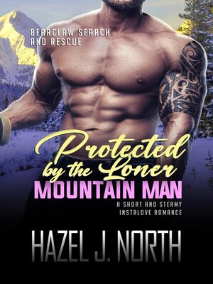 cover image of Protected by the Loner Mountain Man